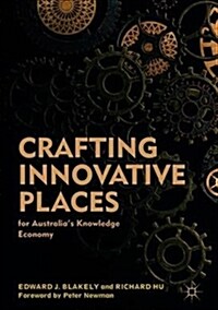 Crafting Innovative Places for Australias Knowledge Economy (Hardcover, 2019)