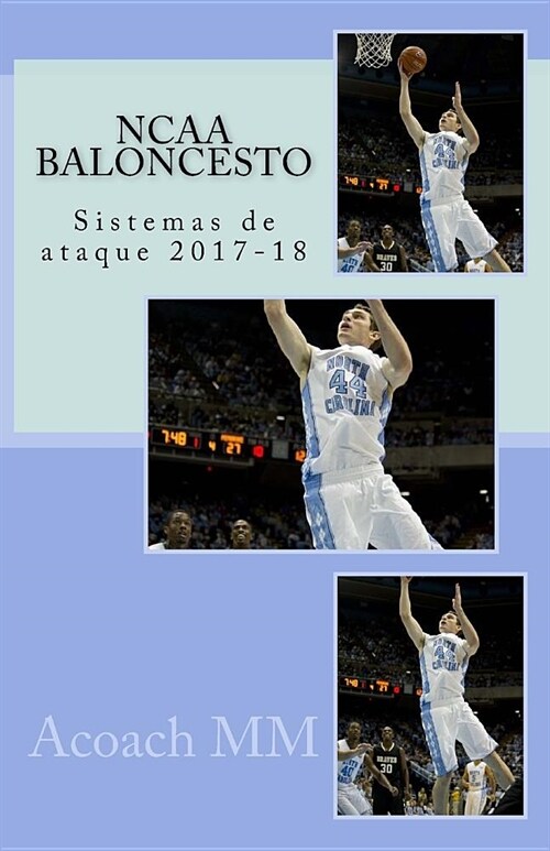 NCAA baloncesto: Sistemas de ataque 2017-18 (Paperback)