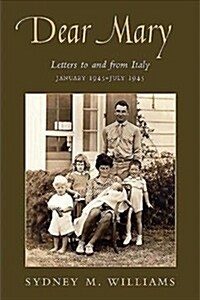 Dear Mary: Letters Home from the 10th Mountain Division (1944-1945) (Paperback)