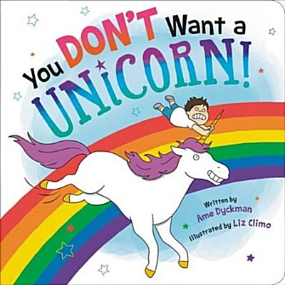 You Dont Want a Unicorn! (Board Books)