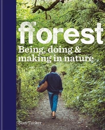 fforest : Being, doing & making in nature (Hardcover)