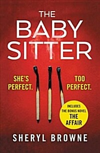 The Babysitter: Includes the Complete Bonus Novel the Affair (Paperback)