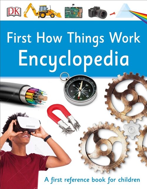 First How Things Work Encyclopedia: A First Reference Guide for Inquisitive Minds (Hardcover)