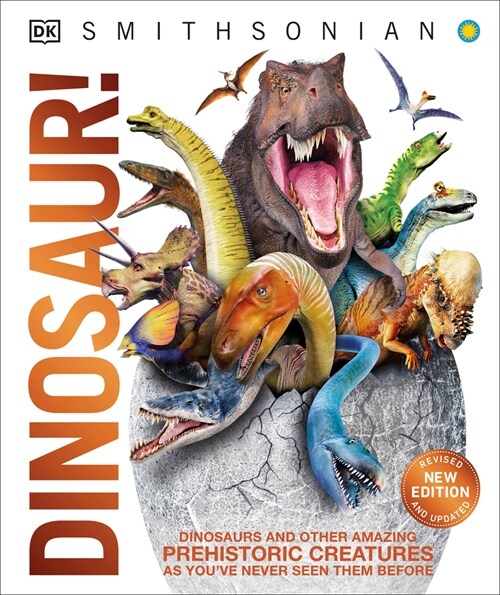 Knowledge Encyclopedia Dinosaur!: Over 60 Prehistoric Creatures as Youve Never Seen Them Before (Hardcover)