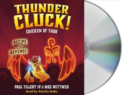 Thundercluck! Chicken of Thor: Recipe for Revenge (Audio CD)