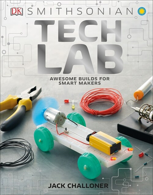 Tech Lab: Awesome Builds for Smart Makers (Hardcover)