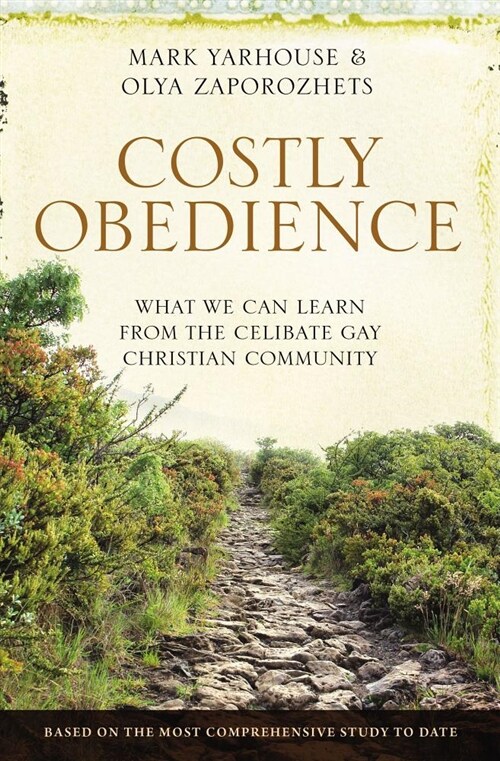 Costly Obedience: What We Can Learn from the Celibate Gay Christian Community (Paperback)
