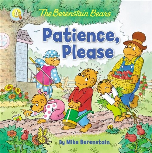 The Berenstain Bears Patience, Please (Paperback)