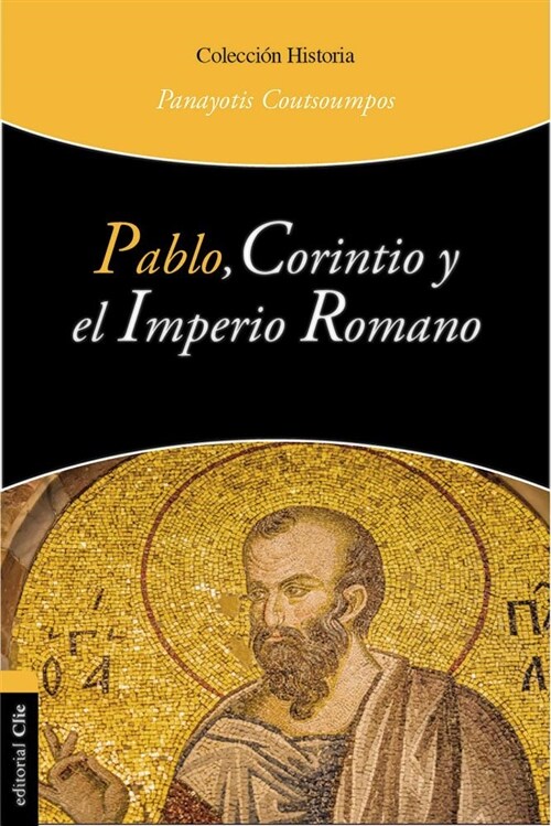 Pablo, Corinto Y El Imperio Romano (Paperback)
