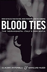 Blood Ties : The Calabrian Mafia (Paperback)