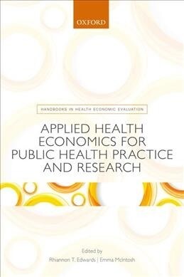 Applied Health Economics for Public Health Practice and Research (Paperback)