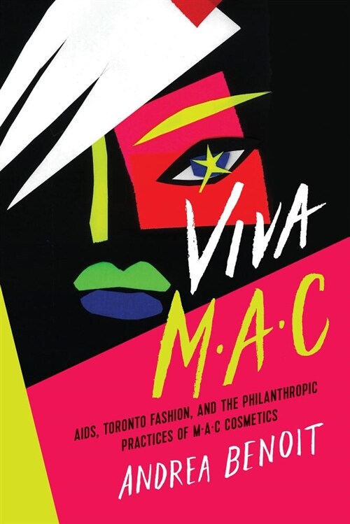 Viva Mac: Aids, Fashion, and the Philanthropic Practices of Mac Cosmetics (Paperback)