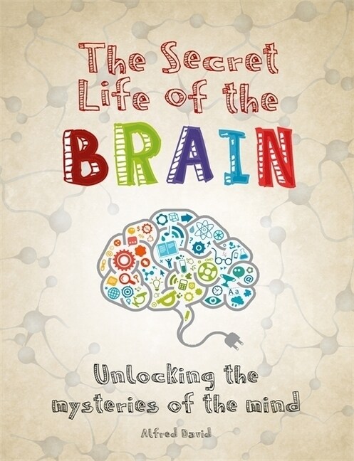 The Secret Life of the Brain (Paperback)