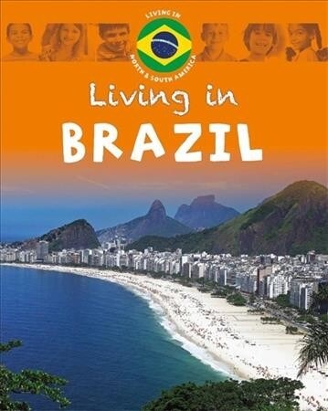 Living in North & South America: Brazil (Paperback, Illustrated ed)
