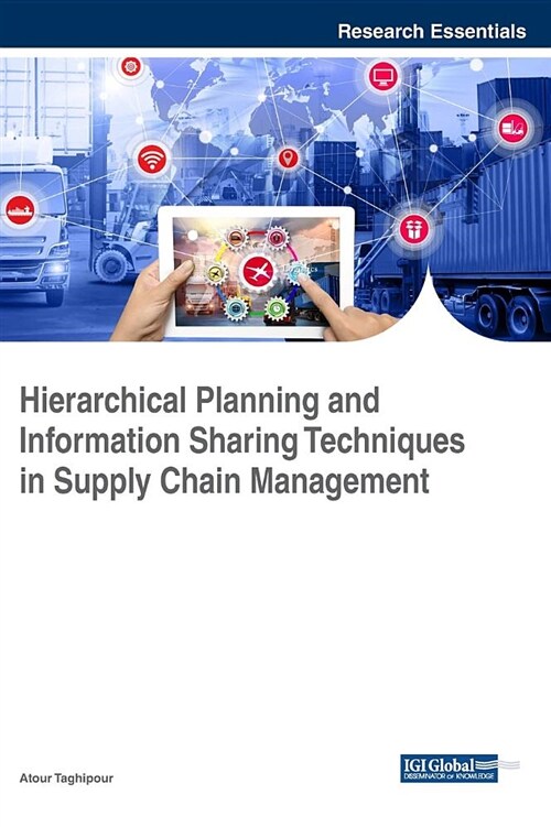 Hierarchical Planning and Information Sharing Techniques in Supply Chain Management (Hardcover)