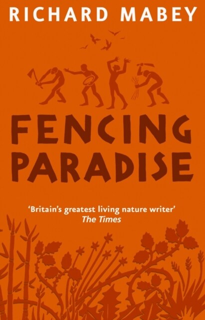 Fencing Paradise : The Uses and Abuses of Plants (Paperback)