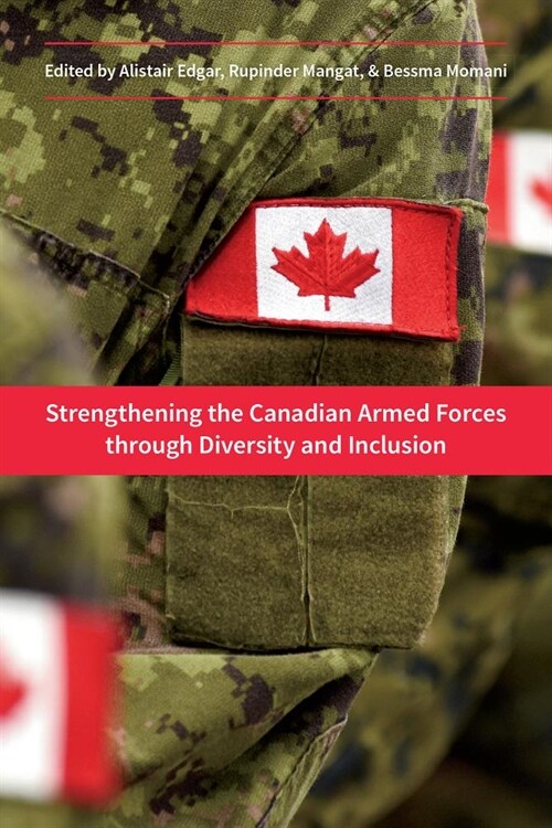 Strengthening the Canadian Armed Forces through Diversity and Inclusion (Paperback)
