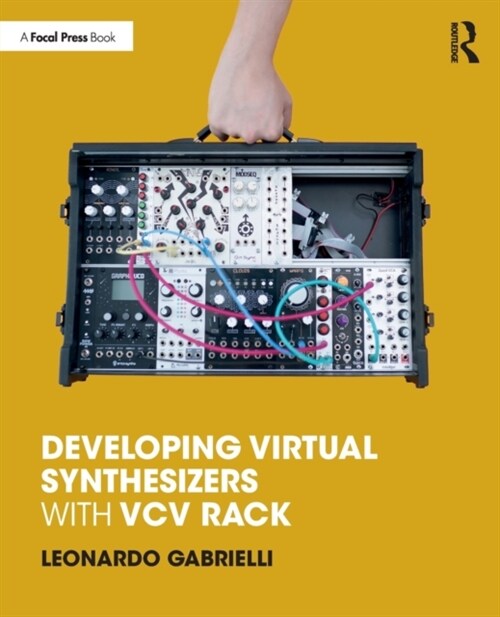 Developing Virtual Synthesizers with VCV Rack (Paperback)