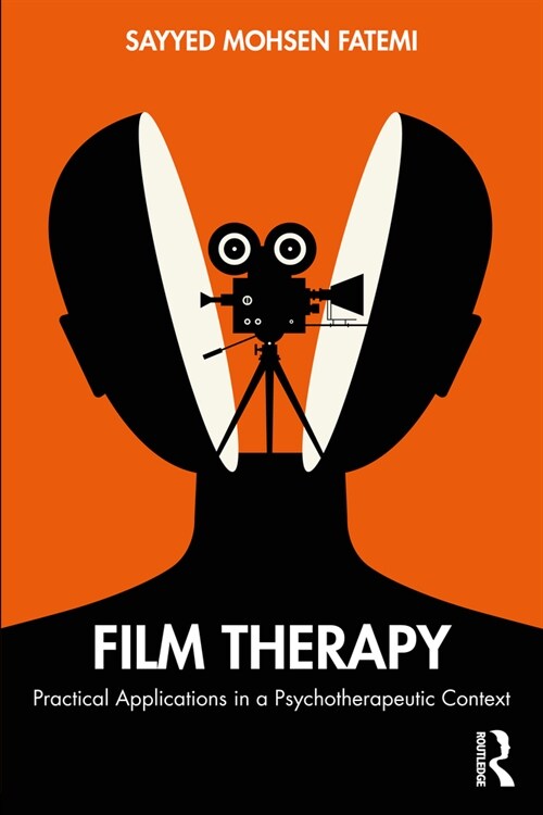 Film Therapy : Practical Applications in a Psychotherapeutic Context (Paperback)