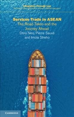 Services Trade in ASEAN : The Road Taken and the Journey Ahead (Paperback)