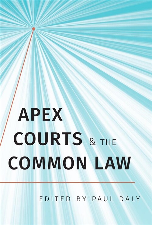 Apex Courts and the Common Law (Hardcover)