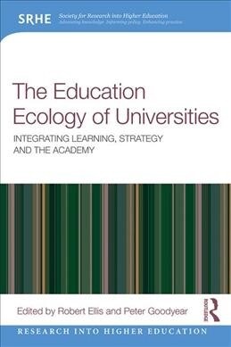 The Education Ecology of Universities: Integrating Learning, Strategy and the Academy (Paperback)