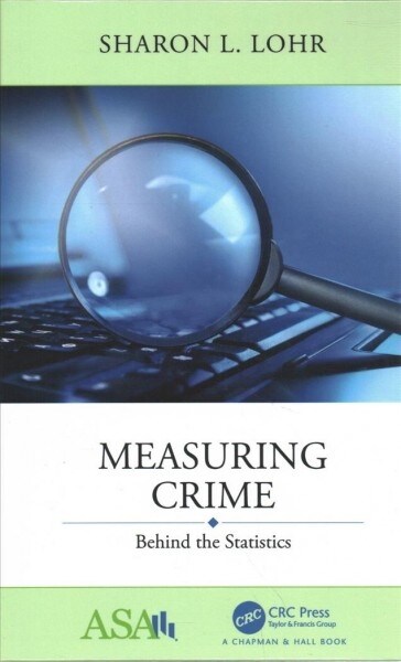 Measuring Crime : Behind the Statistics (Hardcover)