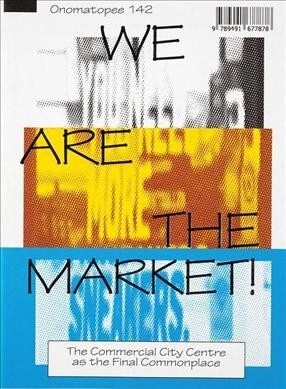 We Are the Market!: we Want Inclusivity, and We Are Here to Take It! (Paperback)