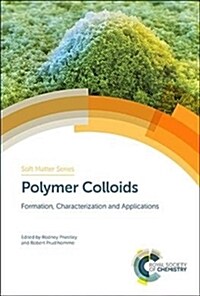 Polymer Colloids : Formation, Characterization and Applications (Hardcover)