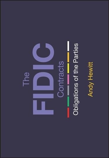 The FIDIC Contracts : Obligations of the Parties (Paperback)