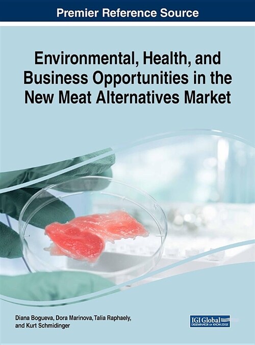 Environmental, Health, and Business Opportunities in the New Meat Alternatives Market (Hardcover)