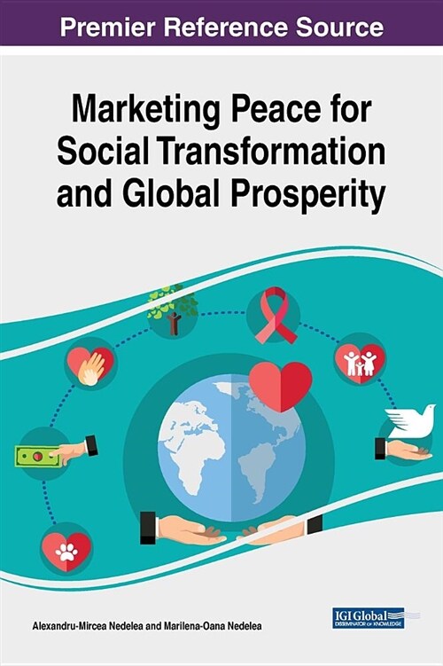 Marketing Peace for Social Transformation and Global Prospermarketing Peace for Social Transformation and Global Prosperity Ity (Hardcover)