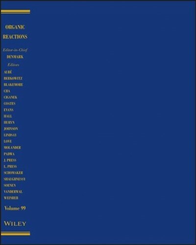 Organic Reactions, Volume 99 (Hardcover)