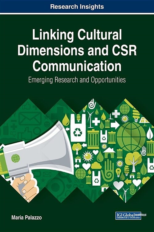 Linking Cultural Dimensions and Csr Communication: Emerging Research and Opportunities (Hardcover)
