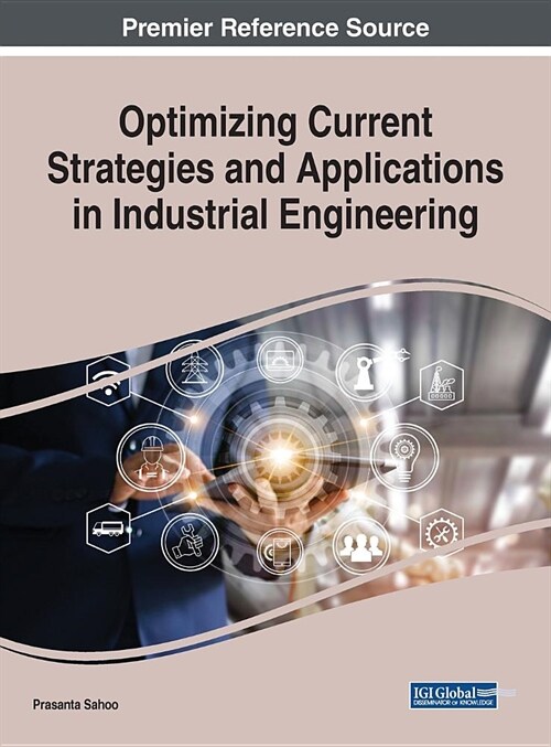 Optimizing Current Strategies and Applications in Industrial Engineering (Hardcover)