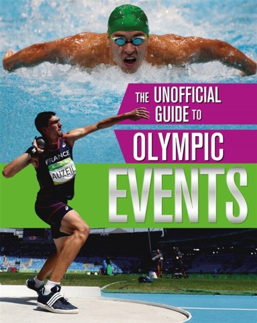 The Unofficial Guide to the Olympic Games: Events (Hardcover)