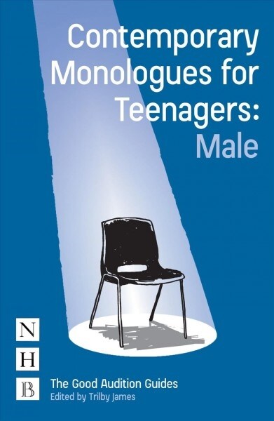 Contemporary Monologues for Teenagers: Male (Paperback)