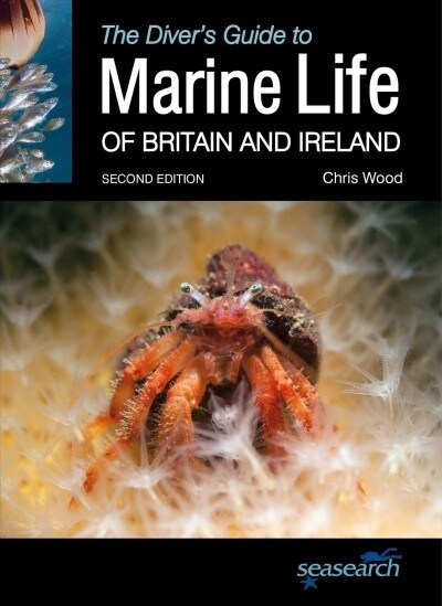 The Divers Guide to Marine Life of Britain and Ireland (Paperback)