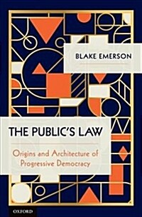 Publics Law: Origins and Architecture of Progressive Democracy (Hardcover)