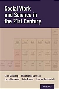 Social Work and Science in the 21st Century (Paperback)