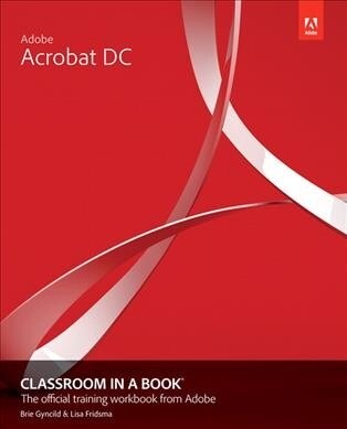 Adobe Acrobat DC Classroom in a Book (Paperback, 3)