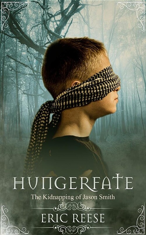 Hungerfate: The Kidnapping of Jason Smith (Paperback)