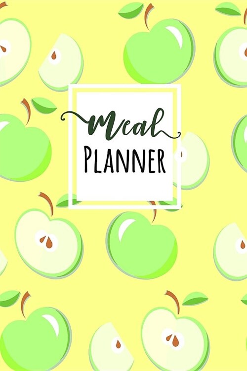 Meal Planner: 52 Week Track and Plan Your Recipe Weekly with Calorie Log and Planning Grocery List (Paperback)