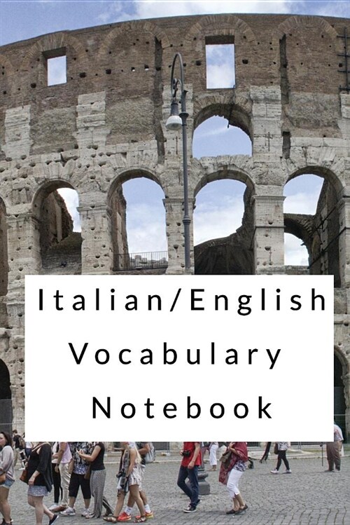 Italian/English Vocabulary Notebook: Blank Notepad to Write New Words and Phrases (Paperback)