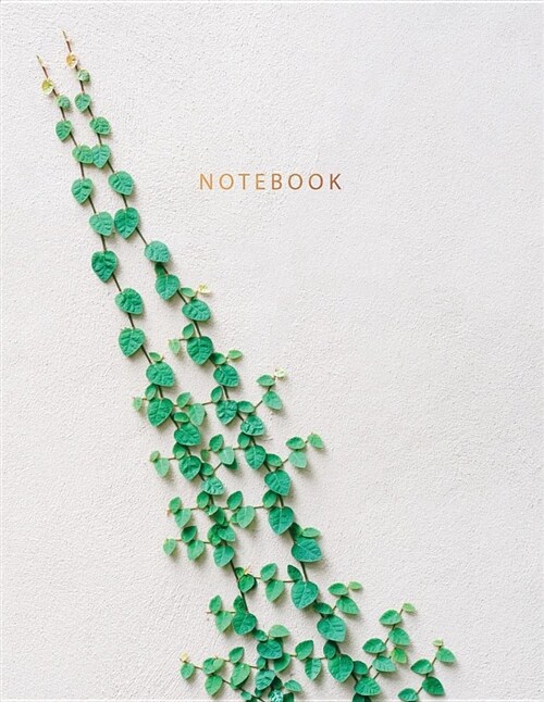 Notebook: Beautiful Minimalist Wall Plant Leave Look Gold Lettering 150 College-Ruled Lined Pages 8.5 X 11 (Paperback)