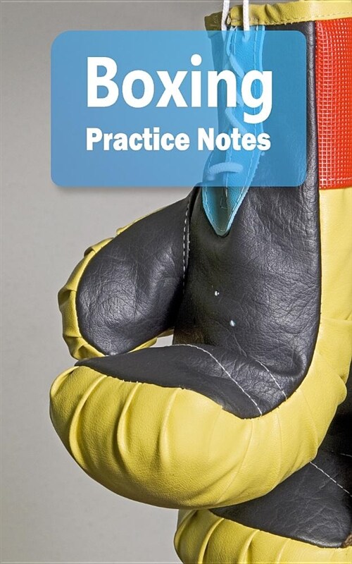 Boxing Practice Notes: Boxing Notebook for Athletes and Coaches - Pocket Size 5x8 90 Pages Journal (Paperback)