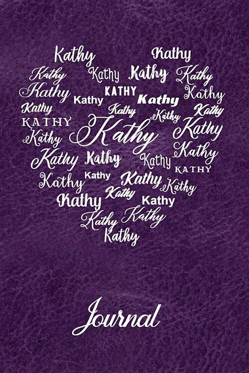 Journal: Personalized Name - Kathy in White Script Fonts on Purple Leather Look Background - 6in X 9in Planner Diary for Ideas (Paperback)