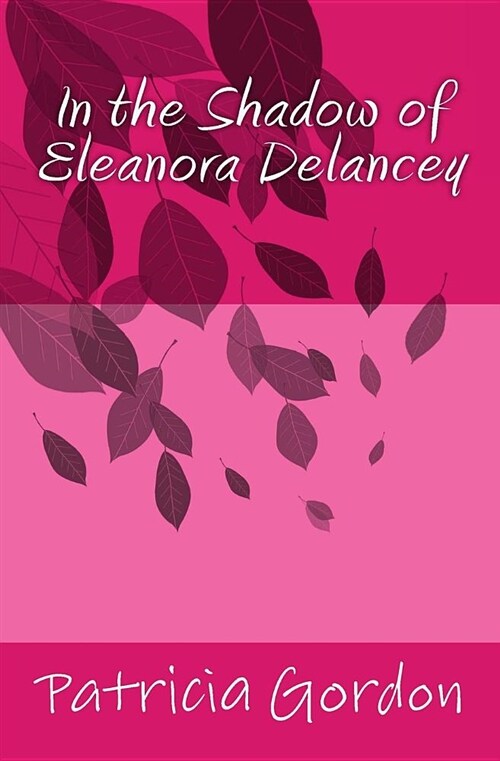 In the Shadow of Eleanora Delancey (Paperback)