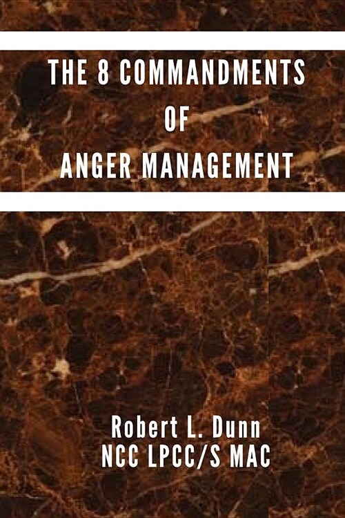 The 8 Commandments of Anger Management (Paperback)