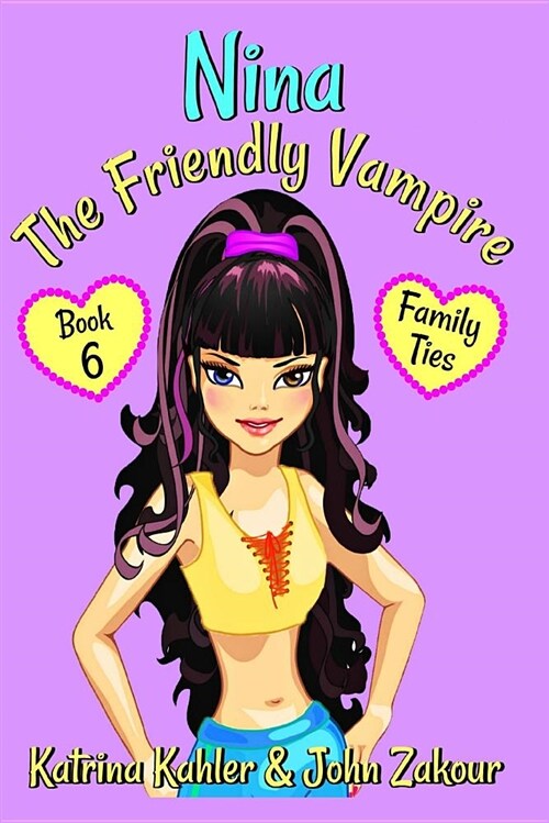 Nina the Friendly Vampire - Book 6: Family Ties (Paperback)